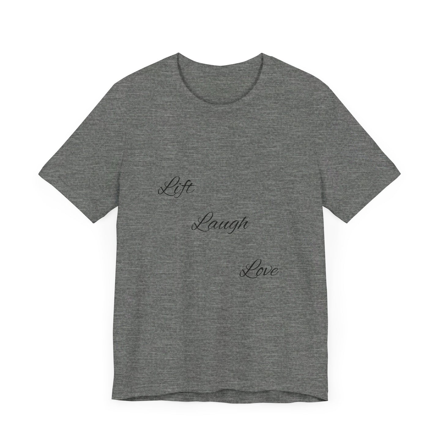 Lift Laugh Love Tee