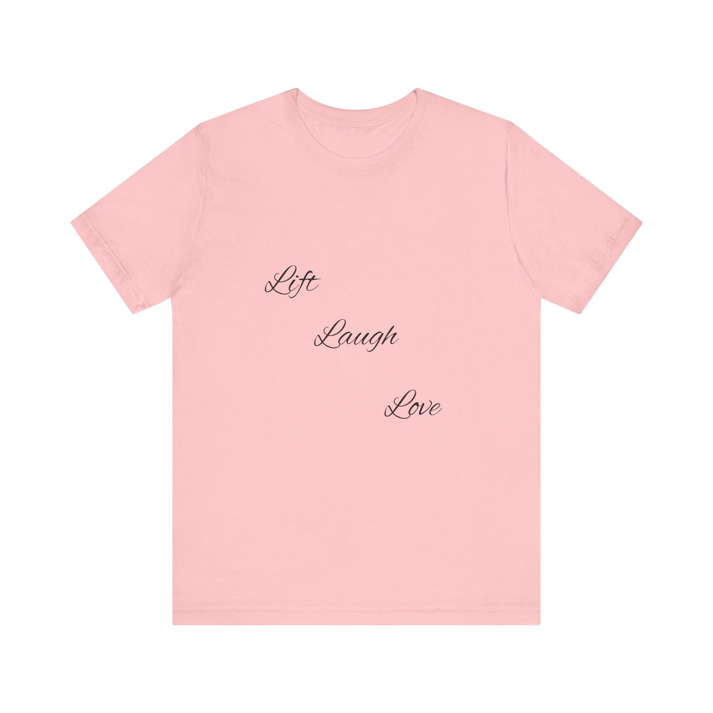 Lift Laugh Love Tee