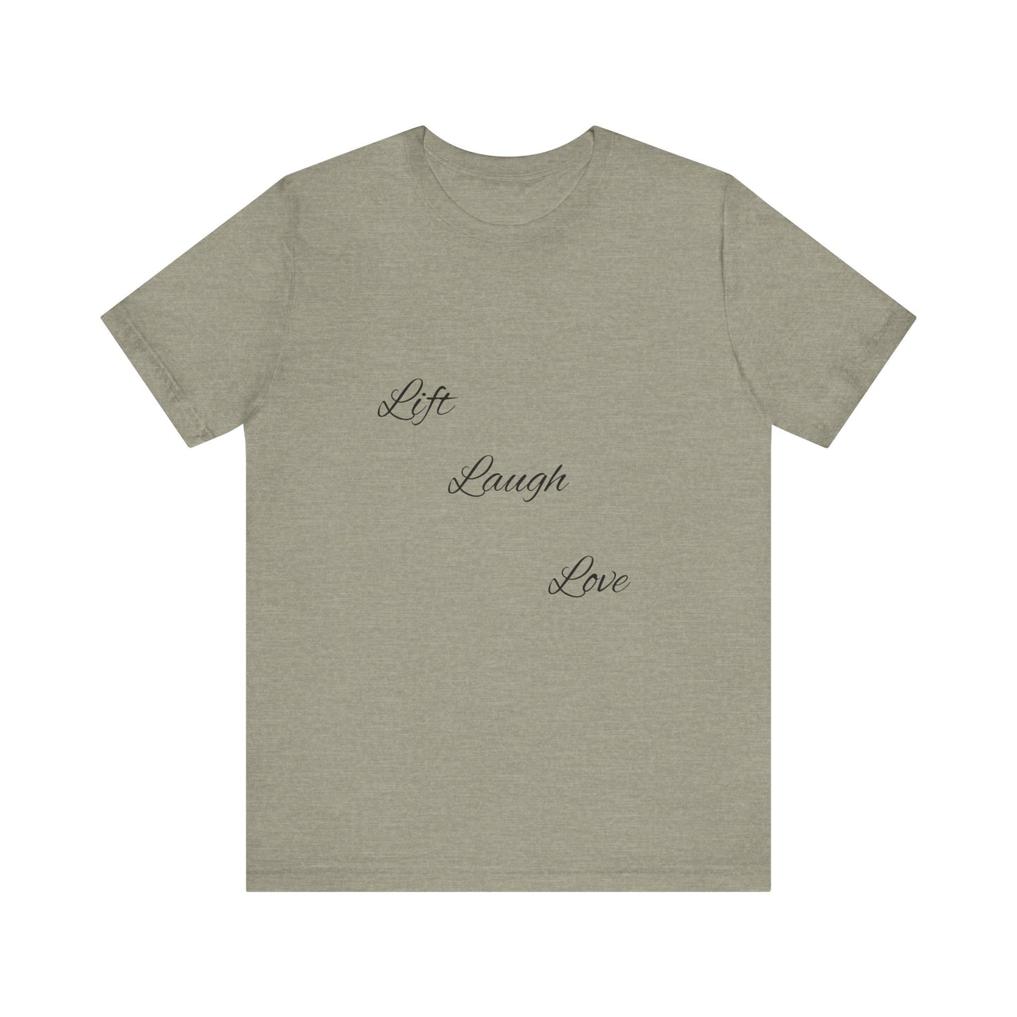 Lift Laugh Love Tee