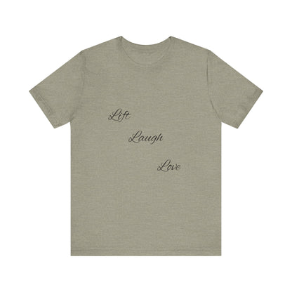 Lift Laugh Love Tee