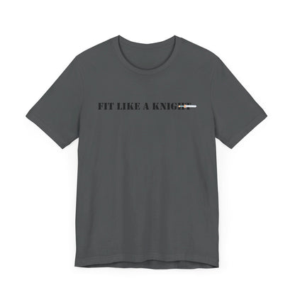 Fit Like a Knight Short Sleeve Tee