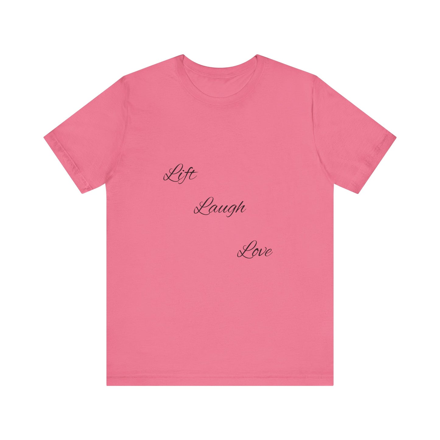 Lift Laugh Love Tee