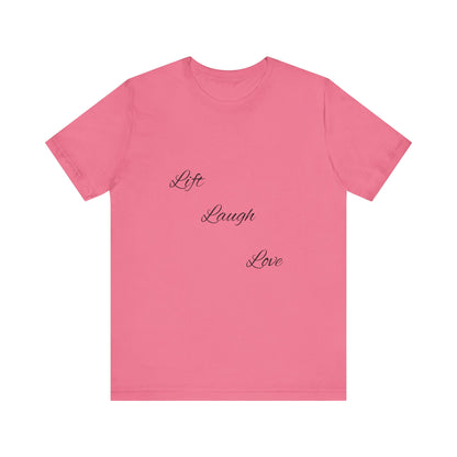 Lift Laugh Love Tee
