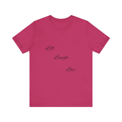 Lift Laugh Love Tee