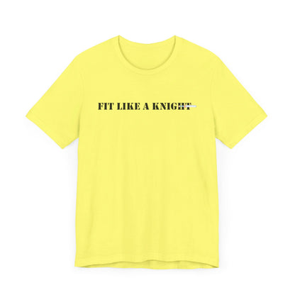 Fit Like a Knight Short Sleeve Tee