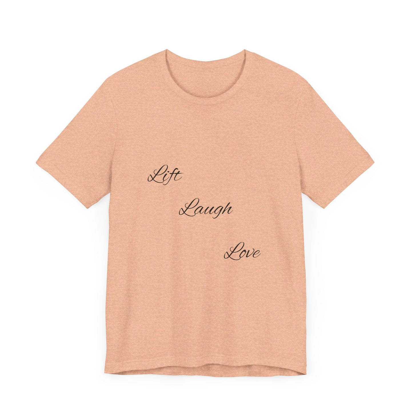 Lift Laugh Love Tee