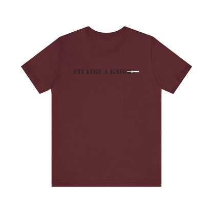Fit Like a Knight Short Sleeve Tee