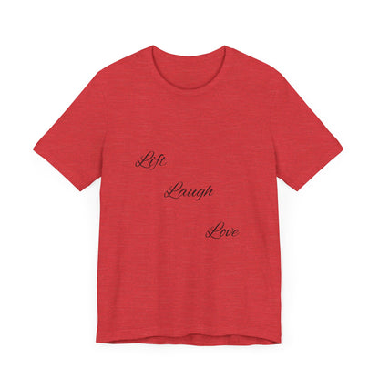 Lift Laugh Love Tee