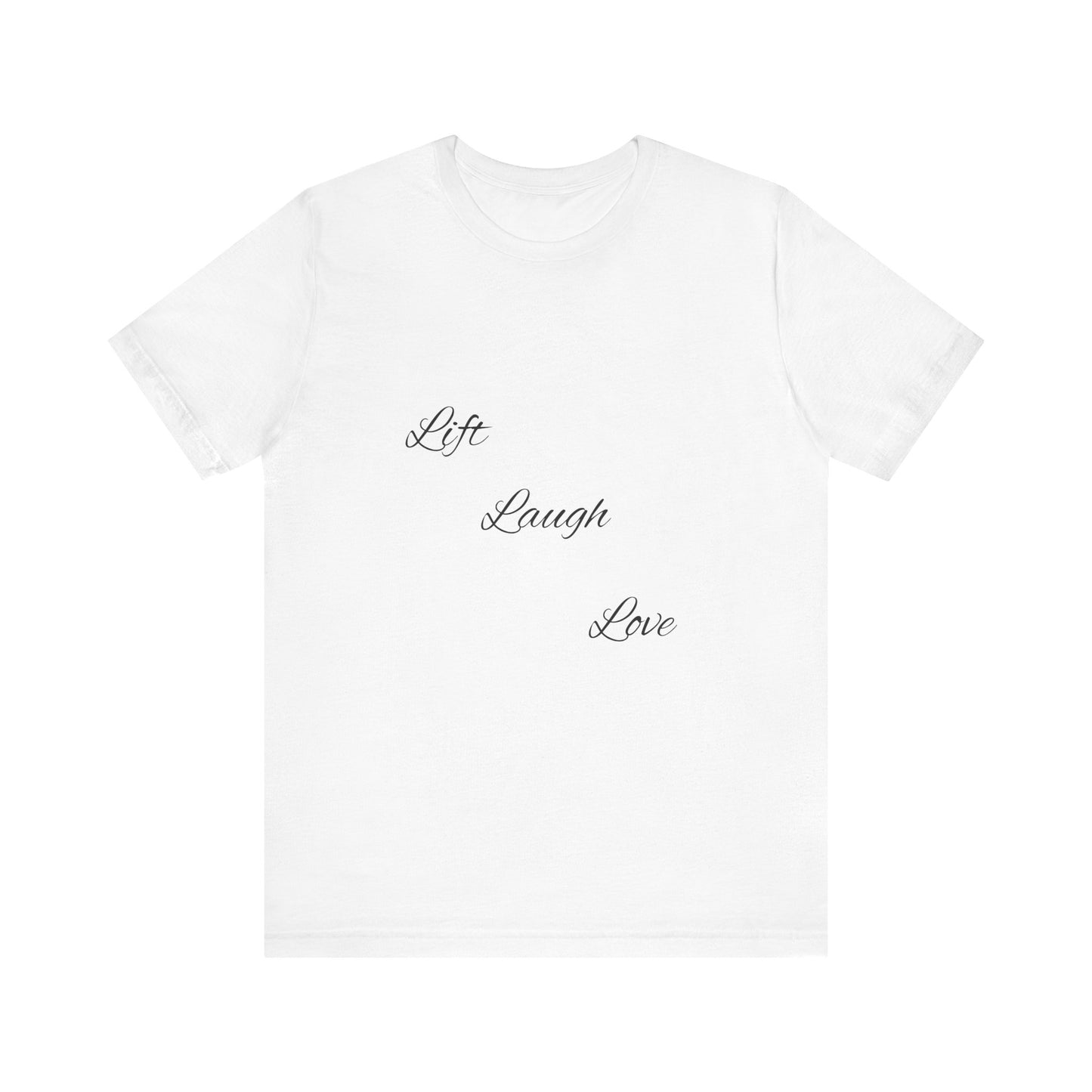 Lift Laugh Love Tee