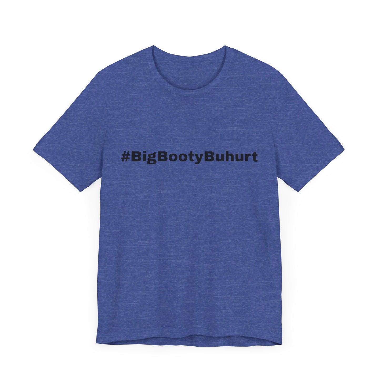 #BigBootyBuhurt T-Shirt