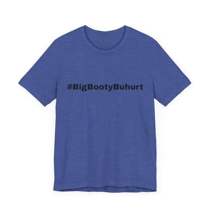 #BigBootyBuhurt T-Shirt
