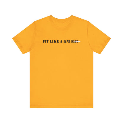 Fit Like a Knight Short Sleeve Tee