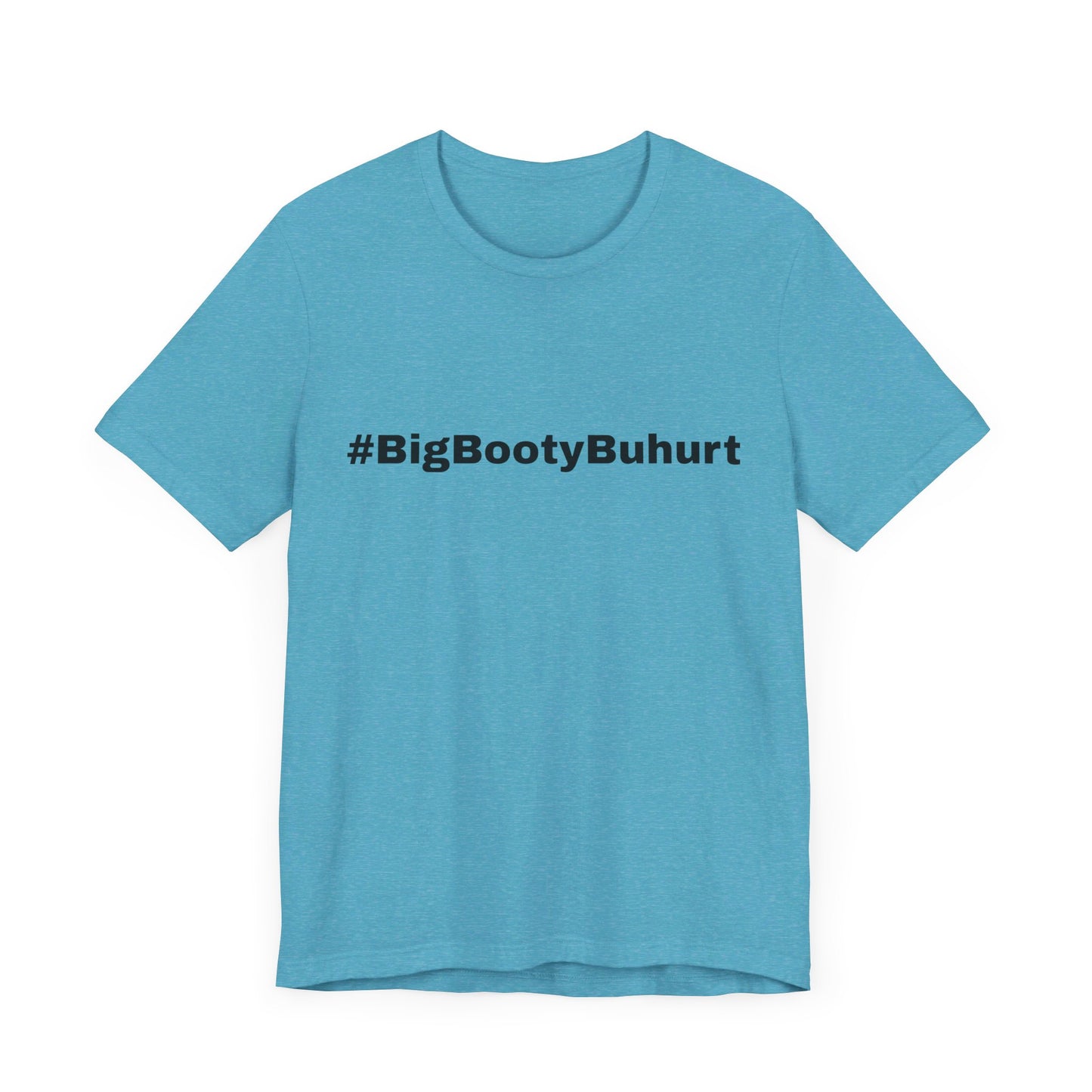 #BigBootyBuhurt T-Shirt