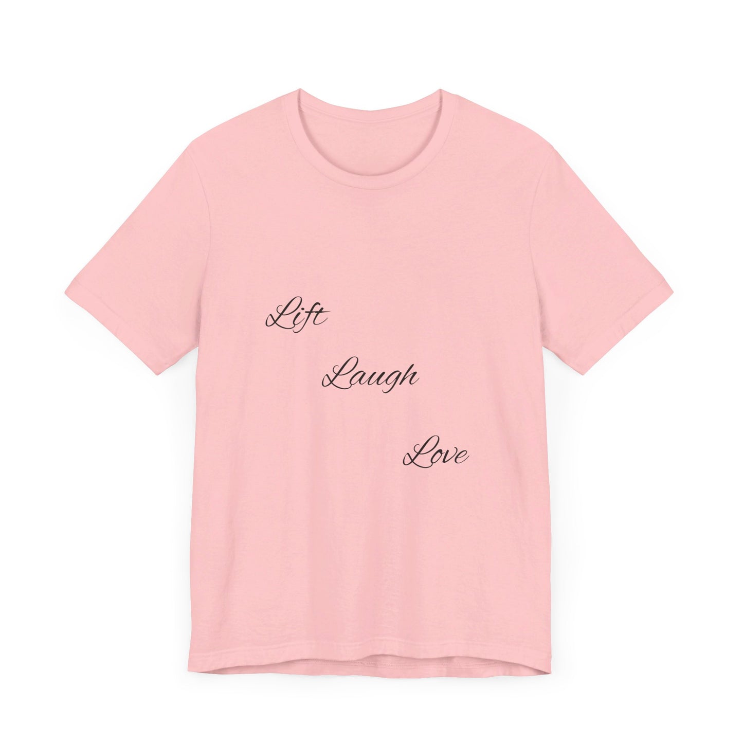 Lift Laugh Love Tee