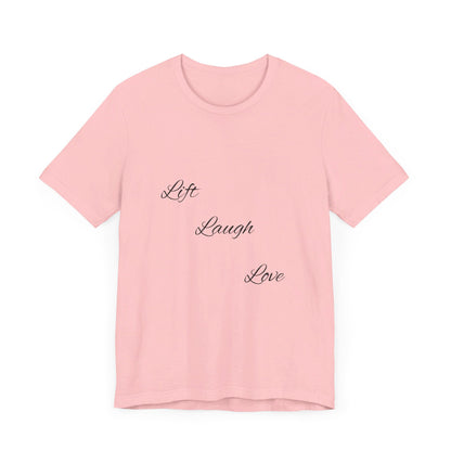 Lift Laugh Love Tee