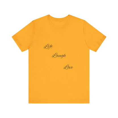 Lift Laugh Love Tee
