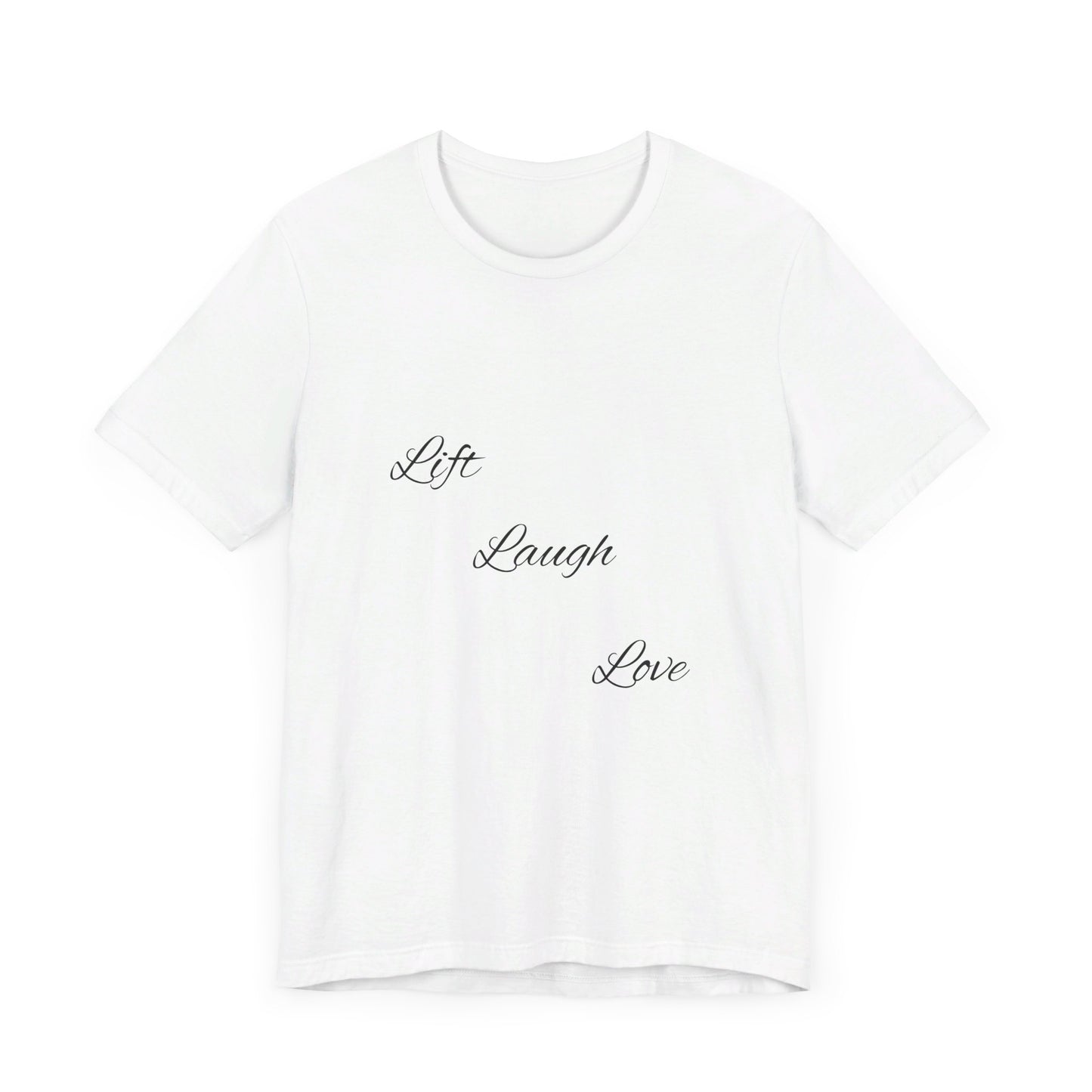 Lift Laugh Love Tee