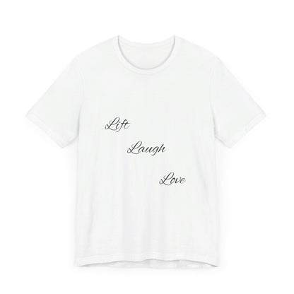 Lift Laugh Love Tee
