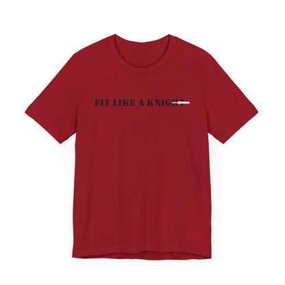 Fit Like a Knight Short Sleeve Tee