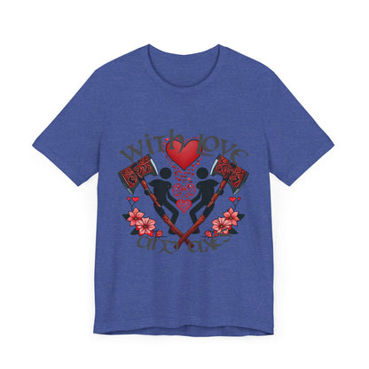 With Love and Axes T-Shirt