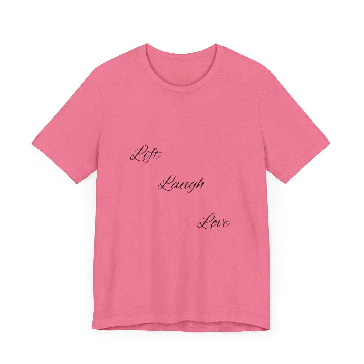 Lift Laugh Love Tee