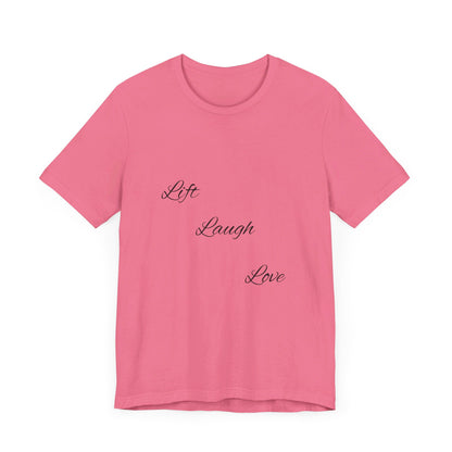 Lift Laugh Love Tee