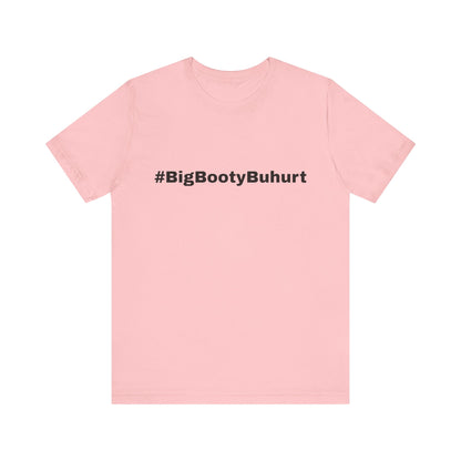 #BigBootyBuhurt T-Shirt