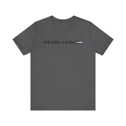 Fit Like a Knight Short Sleeve Tee
