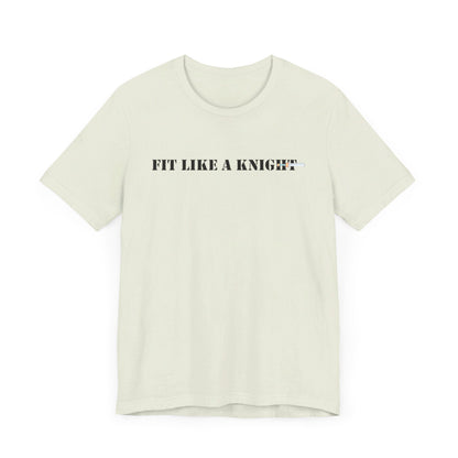 Fit Like a Knight Short Sleeve Tee