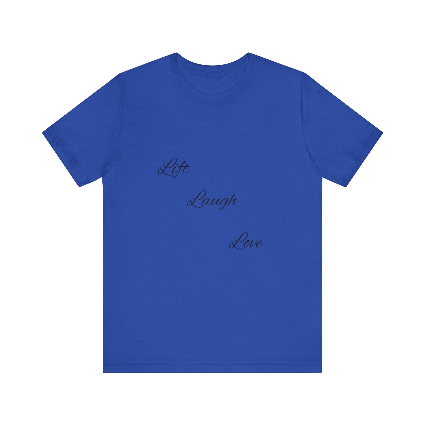 Lift Laugh Love Tee