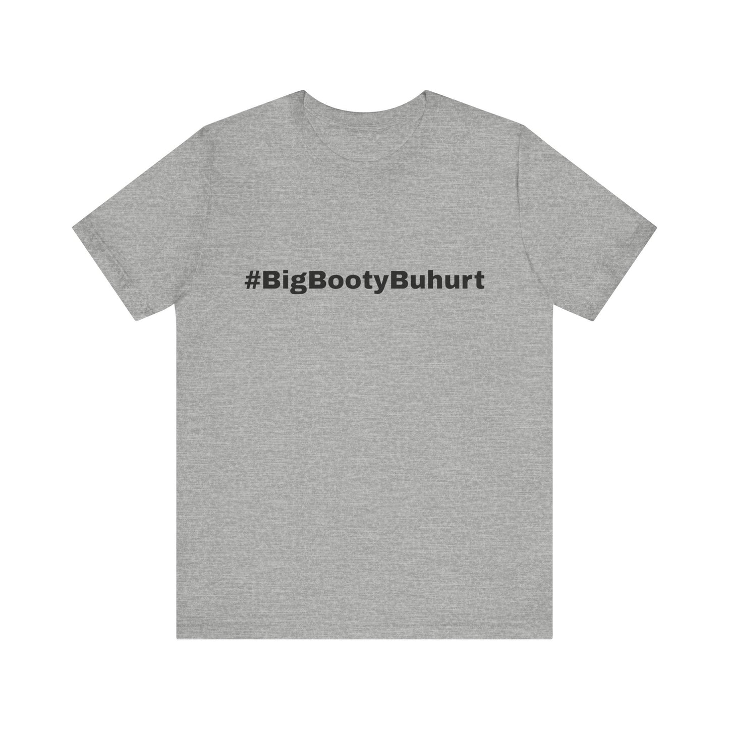 #BigBootyBuhurt T-Shirt