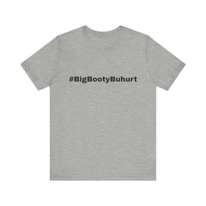 #BigBootyBuhurt T-Shirt