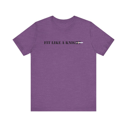 Fit Like a Knight Short Sleeve Tee