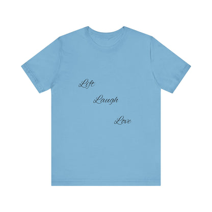 Lift Laugh Love Tee