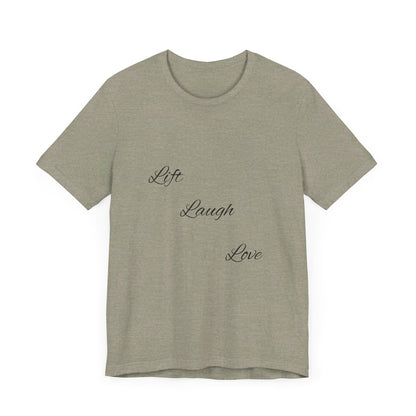 Lift Laugh Love Tee