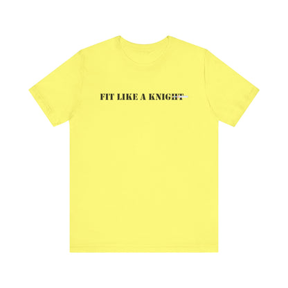 Fit Like a Knight Short Sleeve Tee