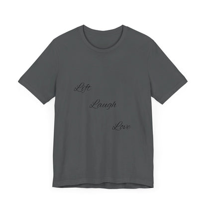 Lift Laugh Love Tee