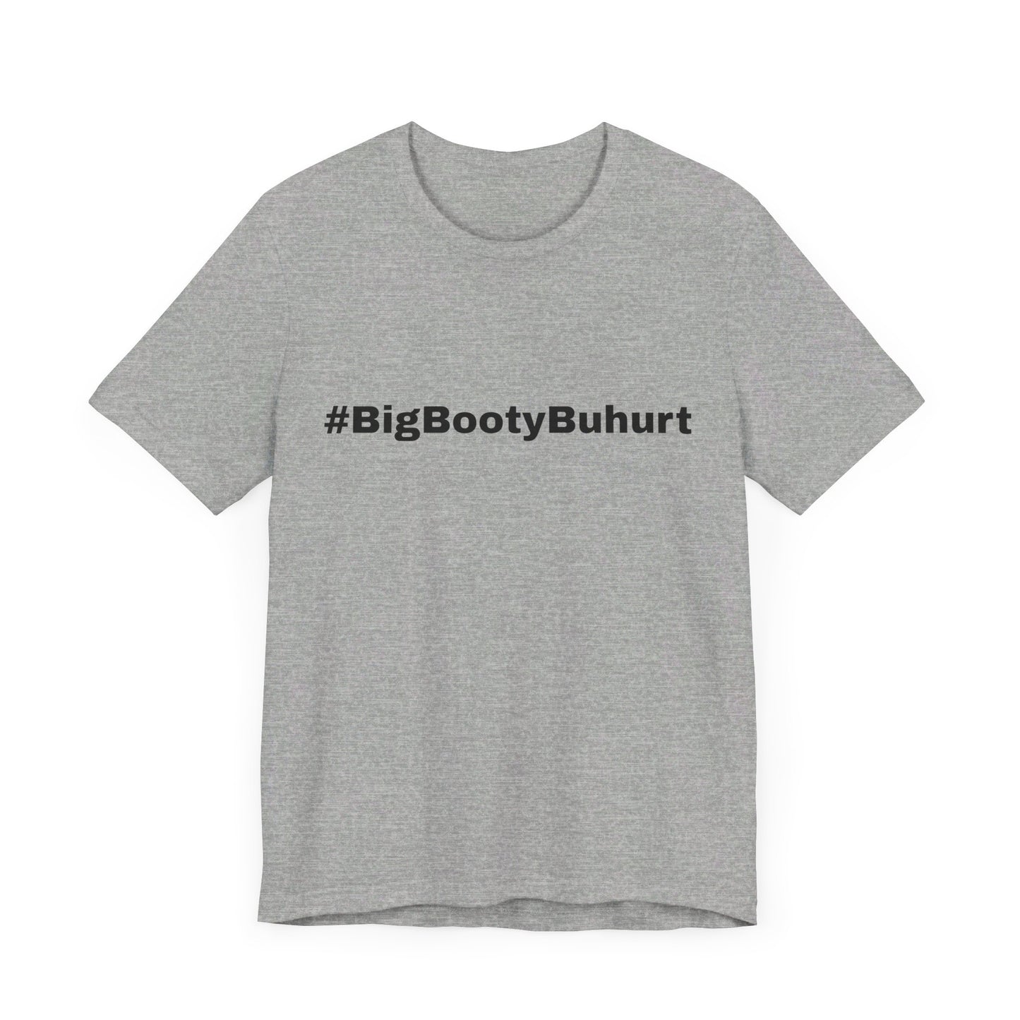 #BigBootyBuhurt T-Shirt
