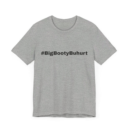#BigBootyBuhurt T-Shirt
