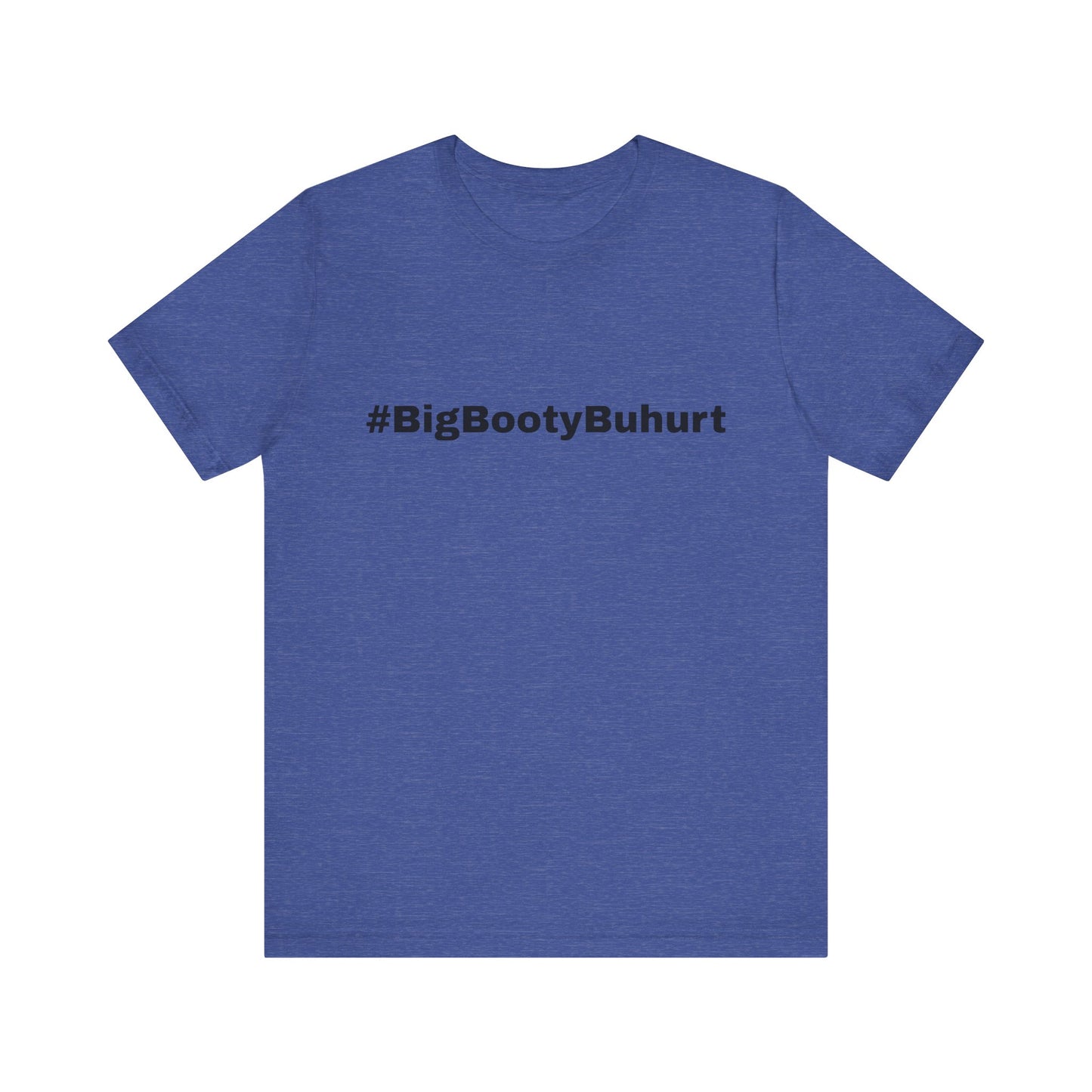 #BigBootyBuhurt T-Shirt