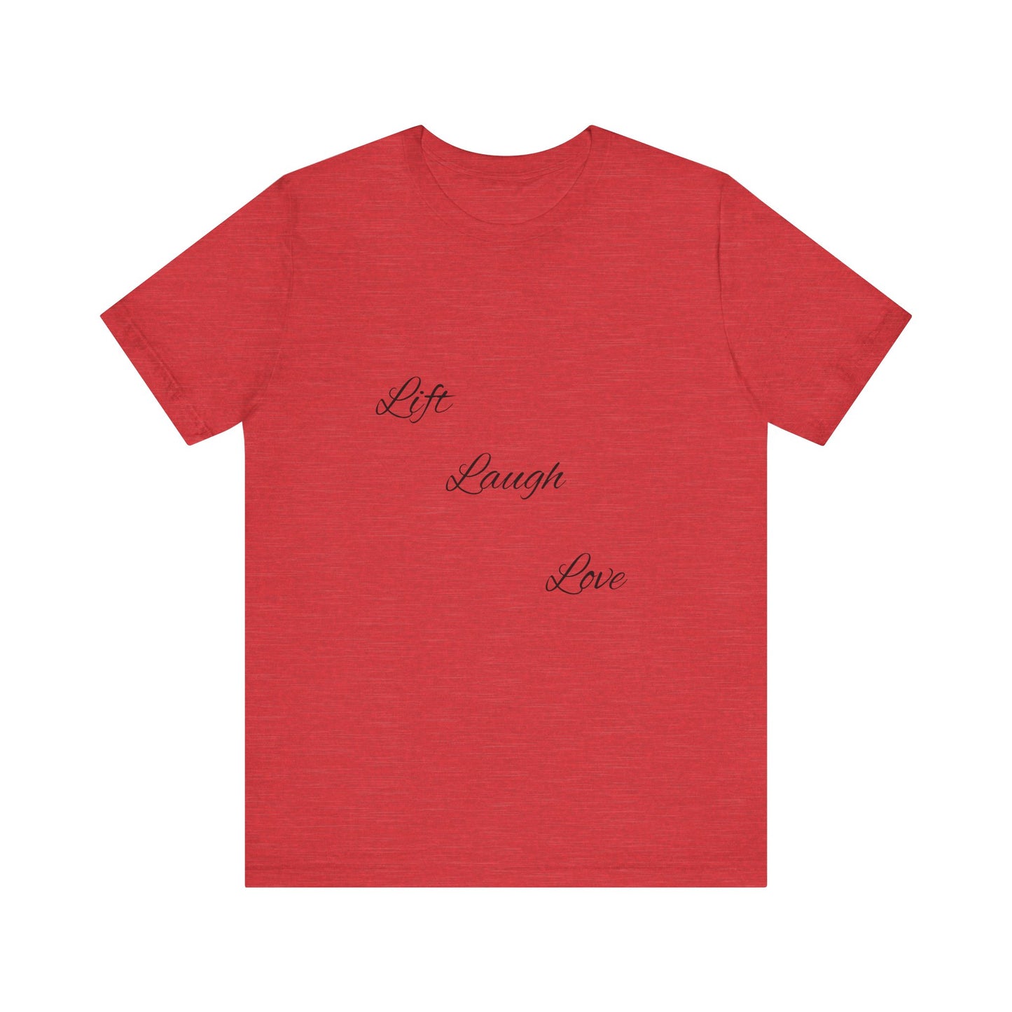 Lift Laugh Love Tee