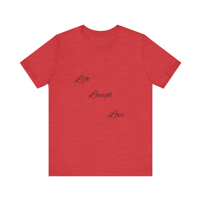Lift Laugh Love Tee