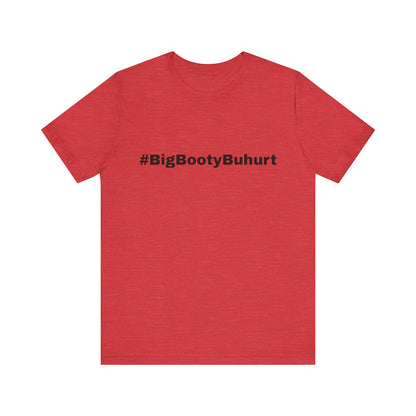 #BigBootyBuhurt T-Shirt