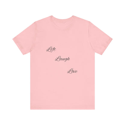 Lift Laugh Love Tee