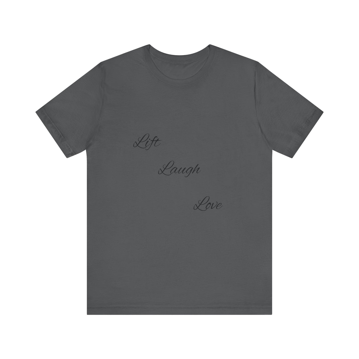 Lift Laugh Love Tee