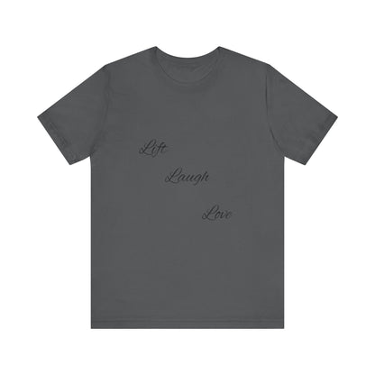 Lift Laugh Love Tee