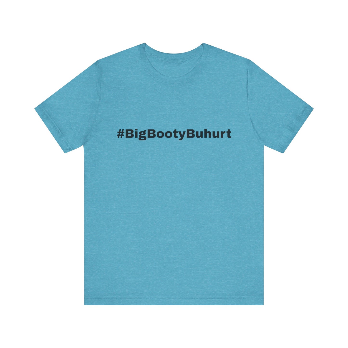 #BigBootyBuhurt T-Shirt