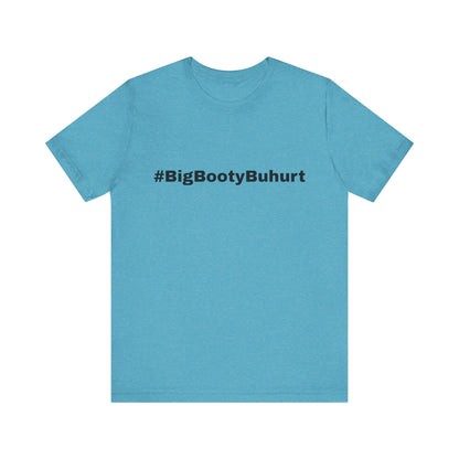 #BigBootyBuhurt T-Shirt