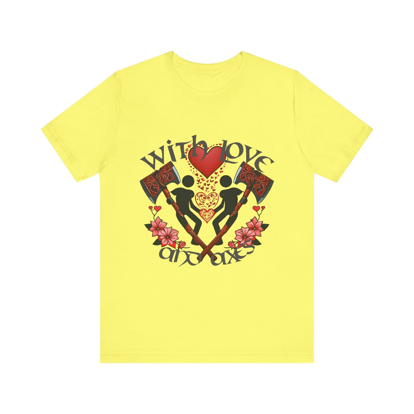 With Love and Axes T-Shirt